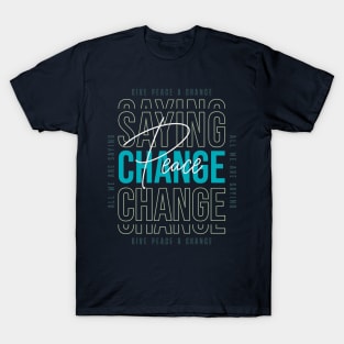 Give Peace a Change || Peace quotes T-Shirt